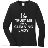 Trust Me IM A Cleaning Lady Women's Long Sleeve Shirt thumb 0