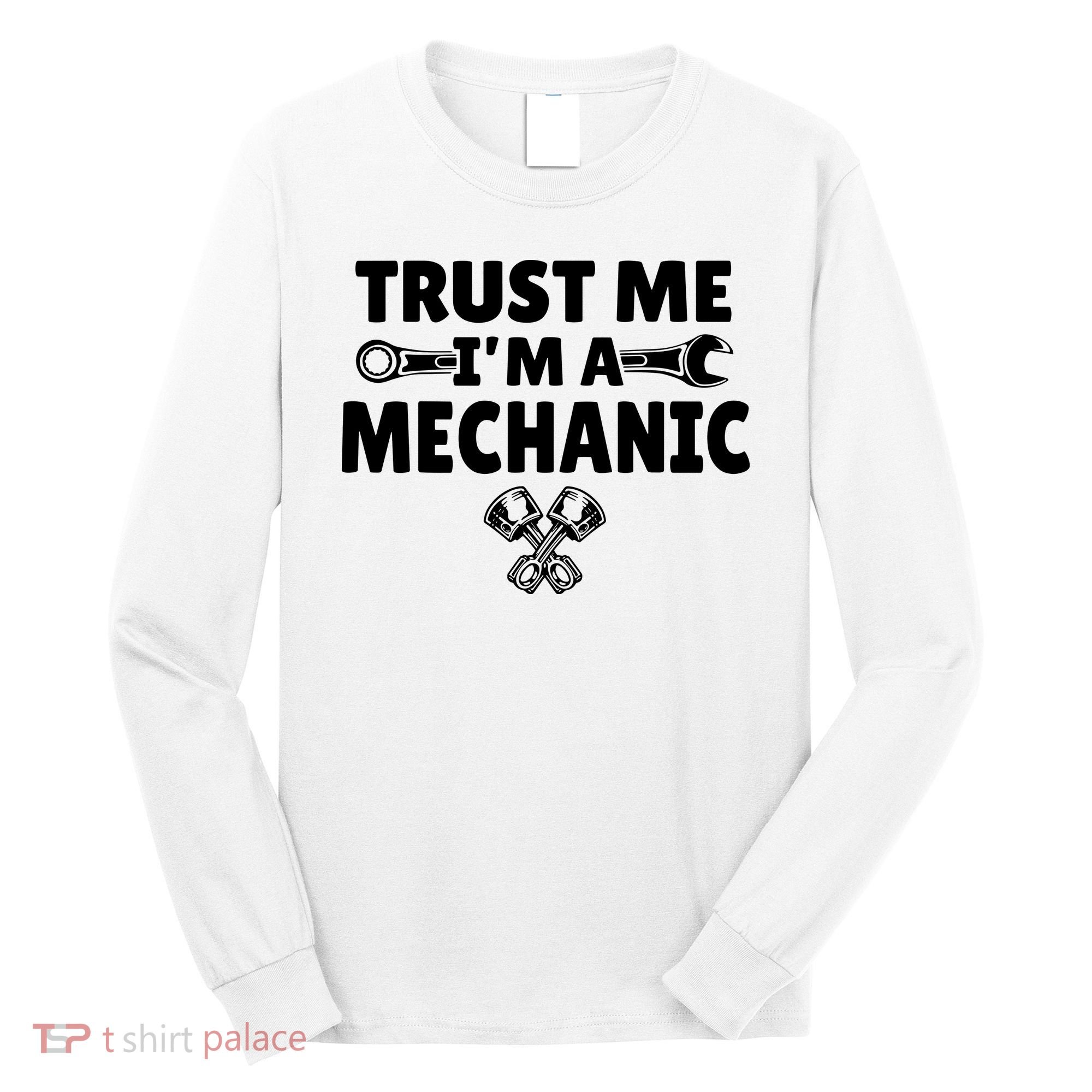 Trust Me I'm A Bike Mechanic Long Sleeve Shirt