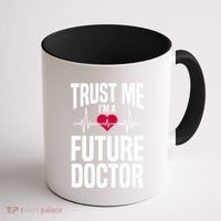 Trust Me I'm A Future Doctor Funny Medical School Gift Coffee Mug thumb 1