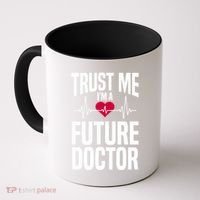 Trust Me I'm A Future Doctor Funny Medical School Gift Coffee Mug thumb 0