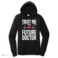 Trust Me I'm A Future Doctor Funny Medical School Gift Women's Hoodie thumb 0