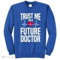 Trust Me I'm A Future Doctor Funny Medical School Gift Sweatshirt thumb 0