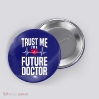 Trust Me I'm A Future Doctor Funny Medical School Gift Button thumb 0
