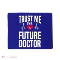 Trust Me I'm A Future Doctor Funny Medical School Gift Mousepad thumb 0