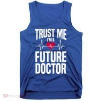Trust Me I'm A Future Doctor Funny Medical School Gift Tank Top thumb 0