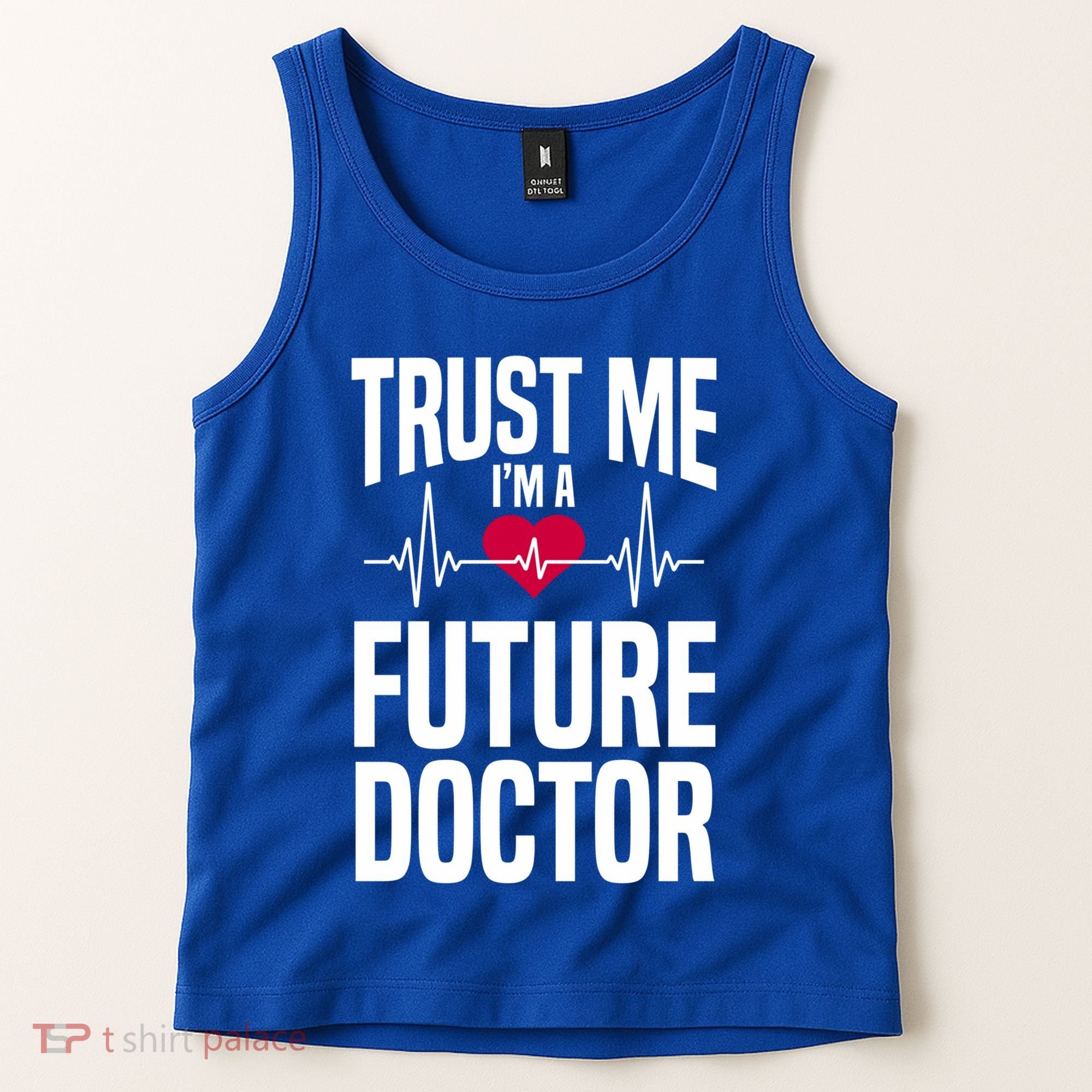 Trust Me I'm A Future Doctor Funny Medical School Gift Tank Top
