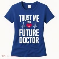 Trust Me I'm A Future Doctor Funny Medical School Gift Women's T-Shirt thumb 0
