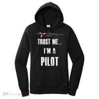 Trust Me I'm A Pilot Funny Aviation Flying Gift Women's Hoodie thumb 0