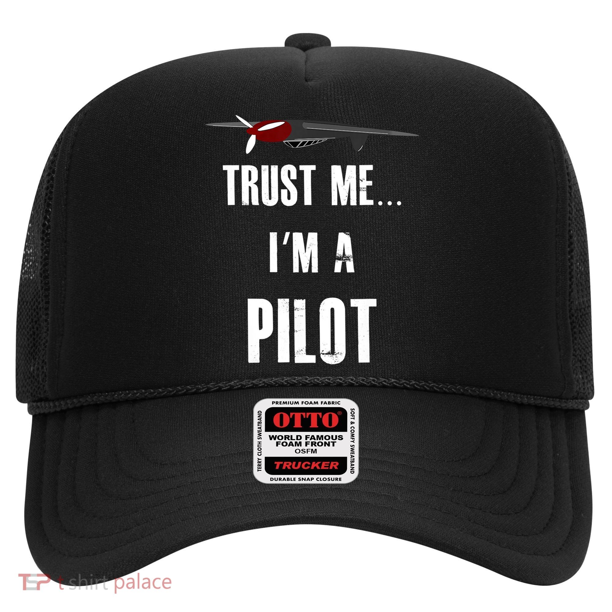 Trust Me I'm A Pilot Funny Aviation Flying Gift Hat