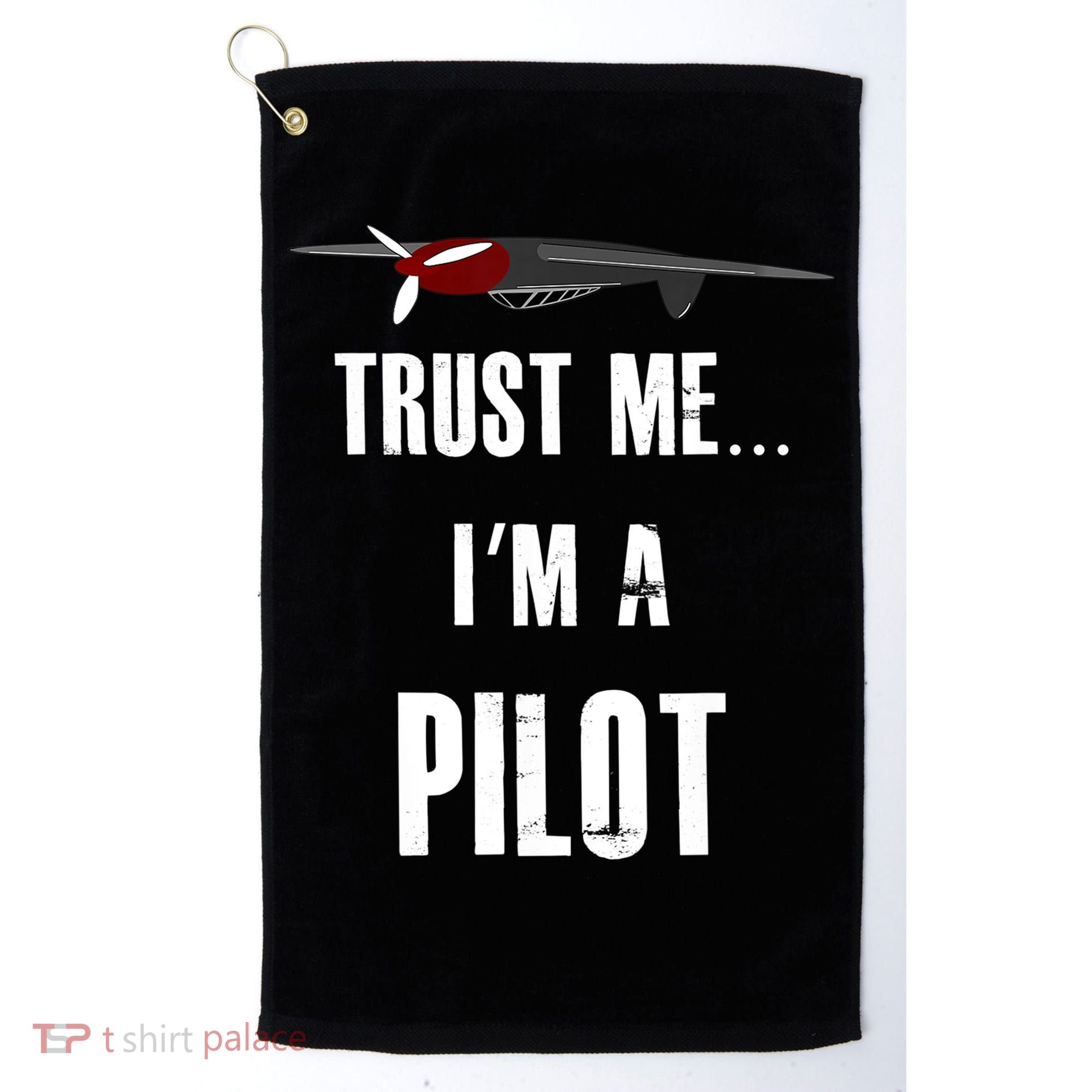 Trust Me I'm A Pilot Funny Aviation Flying Gift Golf Towel