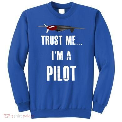 Trust Me I'm A Pilot Funny Aviation Flying Gift Sweatshirt