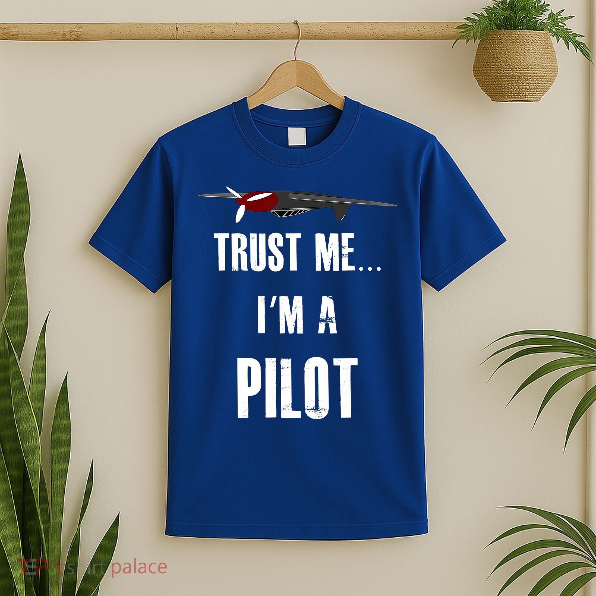 Trust Me I'm A Pilot Funny Aviation Flying Gift T-Shirt
