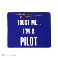 Trust Me I'm A Pilot Funny Aviation Flying Gift Mousepad thumb 0