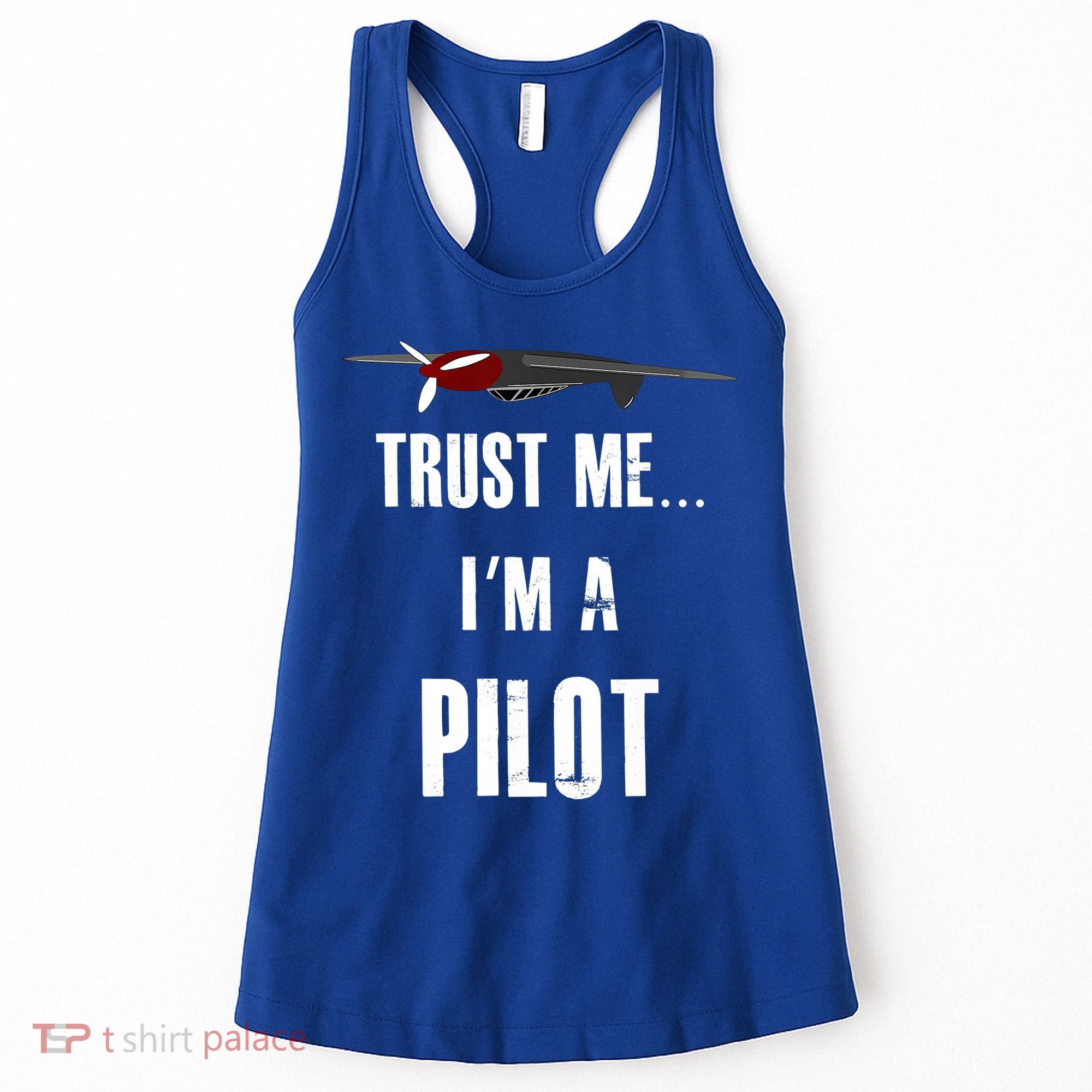 Trust Me I'm A Pilot Funny Aviation Flying Gift Women's Tank Top
