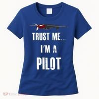 Trust Me I'm A Pilot Funny Aviation Flying Gift Women's T-Shirt thumb 0