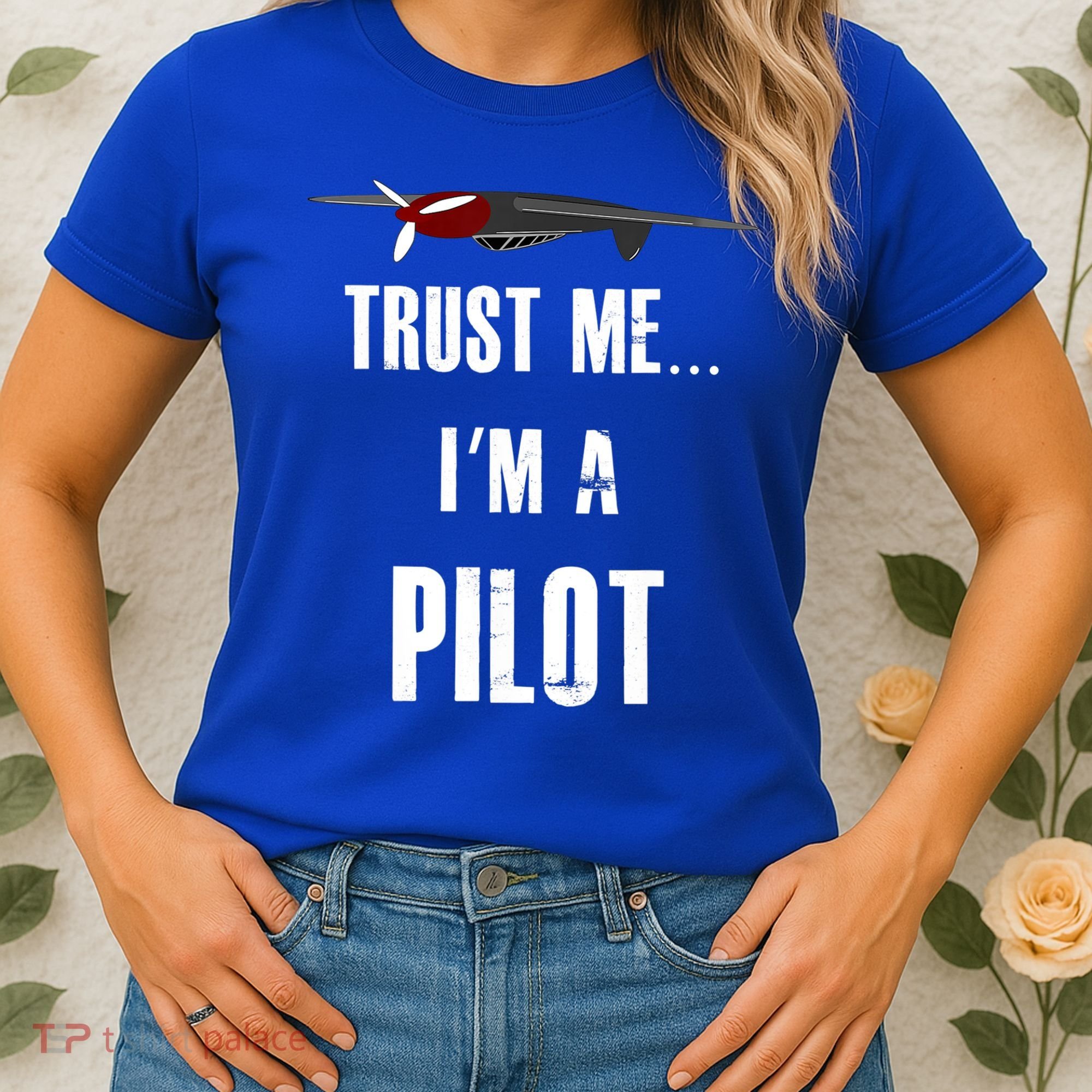Trust Me I'm A Pilot Funny Aviation Flying Gift Women's T-Shirt