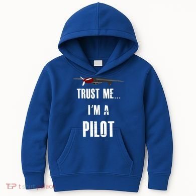 Trust Me I'm A Pilot Funny Aviation Flying Gift Kids Hoodie