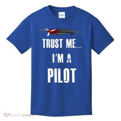 Trust Me I'm A Pilot Funny Aviation Flying Gift Kids T-Shirt