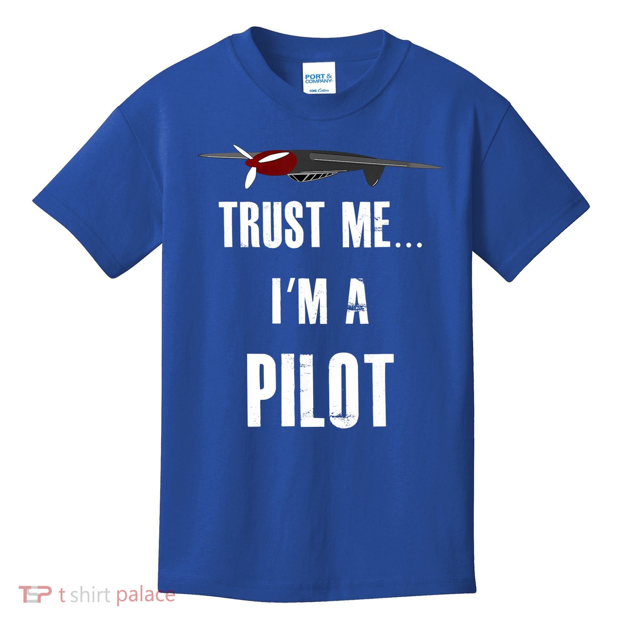 Trust Me I'm A Pilot Funny Aviation Flying Gift Kids T-Shirt