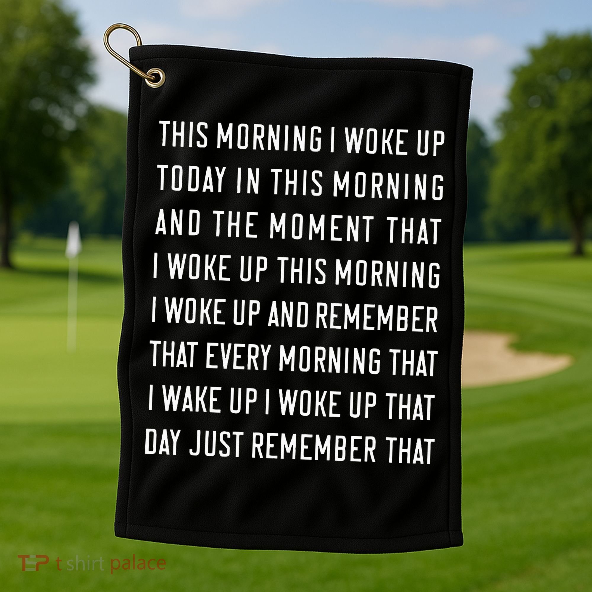 This Morning I Woke Up Today Funny Trending Meme Golf Towel