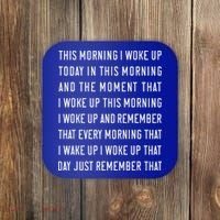This Morning I Woke Up Today Funny Trending Meme Coaster thumb 0