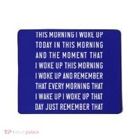 This Morning I Woke Up Today Funny Trending Meme Mousepad thumb 0