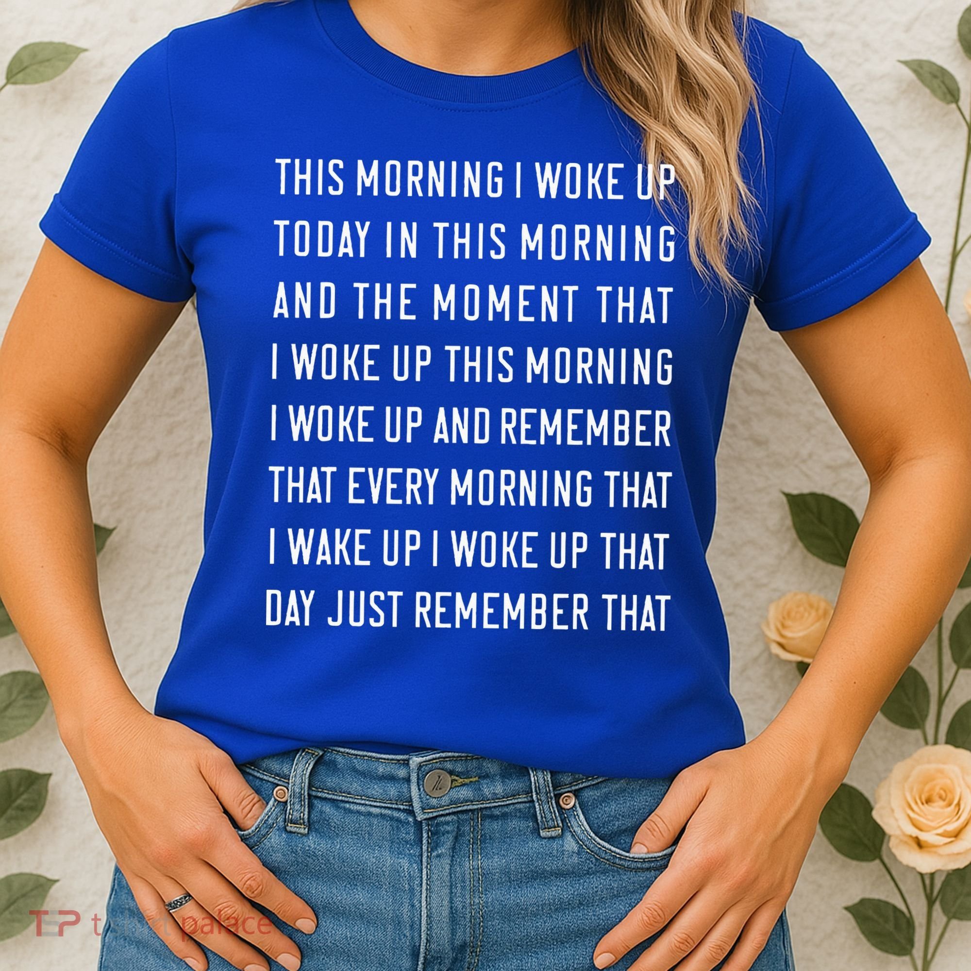 This Morning I Woke Up Today Funny Trending Meme Women's T-Shirt