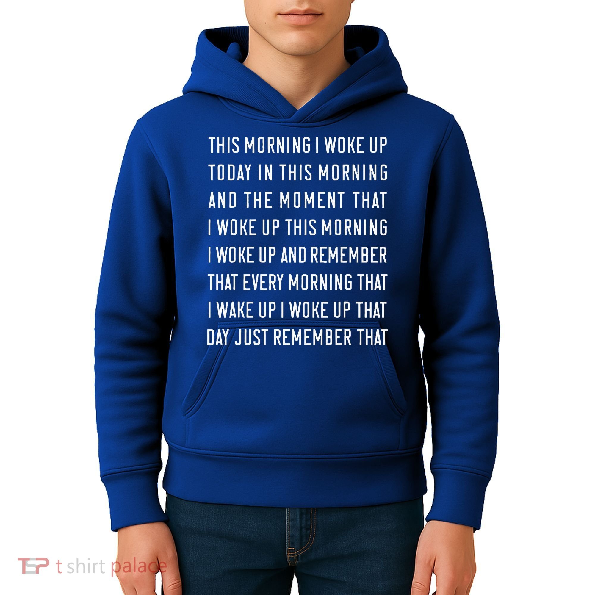 This Morning I Woke Up Today Funny Trending Meme Kids Hoodie
