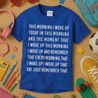 This Morning I Woke Up Today Funny Trending Meme Kids T-Shirt thumb 3