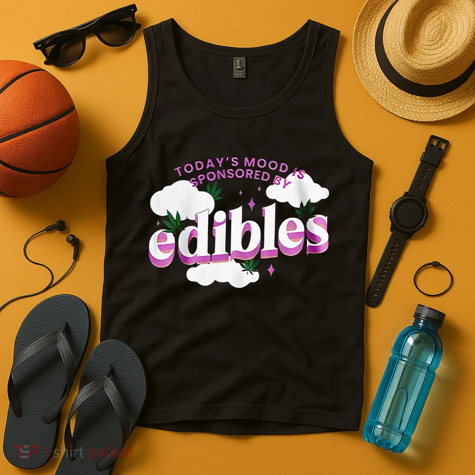 Today’S Mood Is Sponsored By Edibles Tank Top