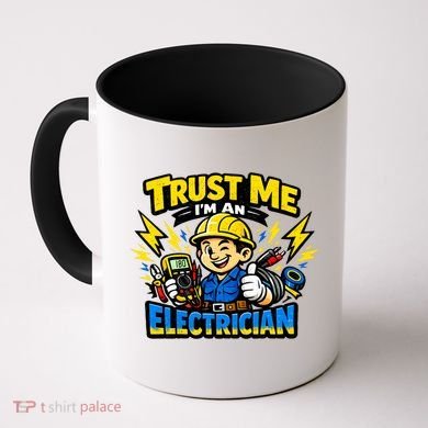 Trust Me I Am An Electrician Coffee Mug