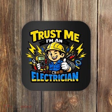Trust Me I Am An Electrician Coaster