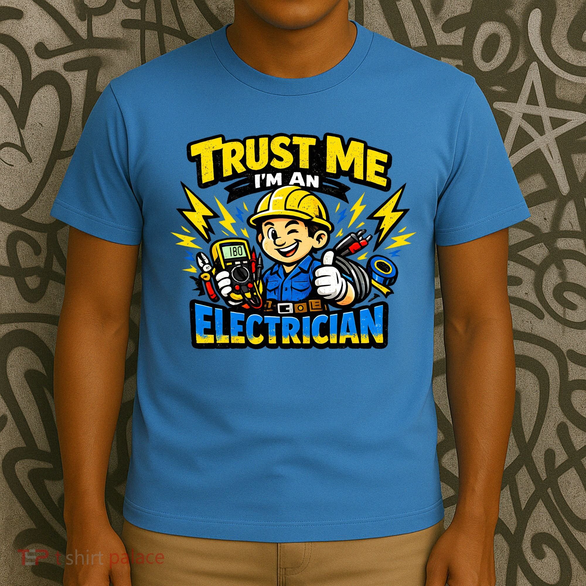 Trust Me I Am An Electrician T-Shirt