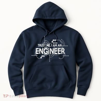 Trust Me I'm An Engineer Hoodie