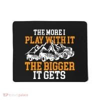 The More I Play With It The Bigger It Gets I Funny Truck Mousepad thumb 0