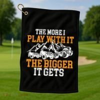 The More I Play With It The Bigger It Gets I Funny Truck Golf Towel thumb 1