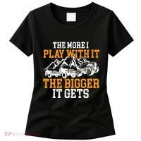 The More I Play With It The Bigger It Gets I Funny Truck Women's T-Shirt thumb 0