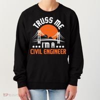 Truss Me I'm A Civil Engineer Bridge Builder Construction Women's Sweatshirt thumb 0