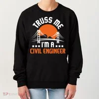 Truss Me I'm A Civil Engineer Bridge Builder Construction Women's Sweatshirt thumb 0