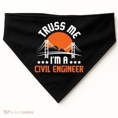Truss Me I'm A Civil Engineer Bridge Builder Construction USA-Made Doggie Bandana