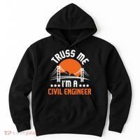 Truss Me I'm A Civil Engineer Bridge Builder Construction Hoodie thumb 0