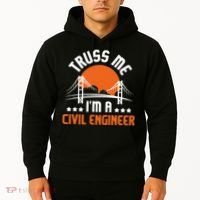 Truss Me I'm A Civil Engineer Bridge Builder Construction Hoodie thumb 2