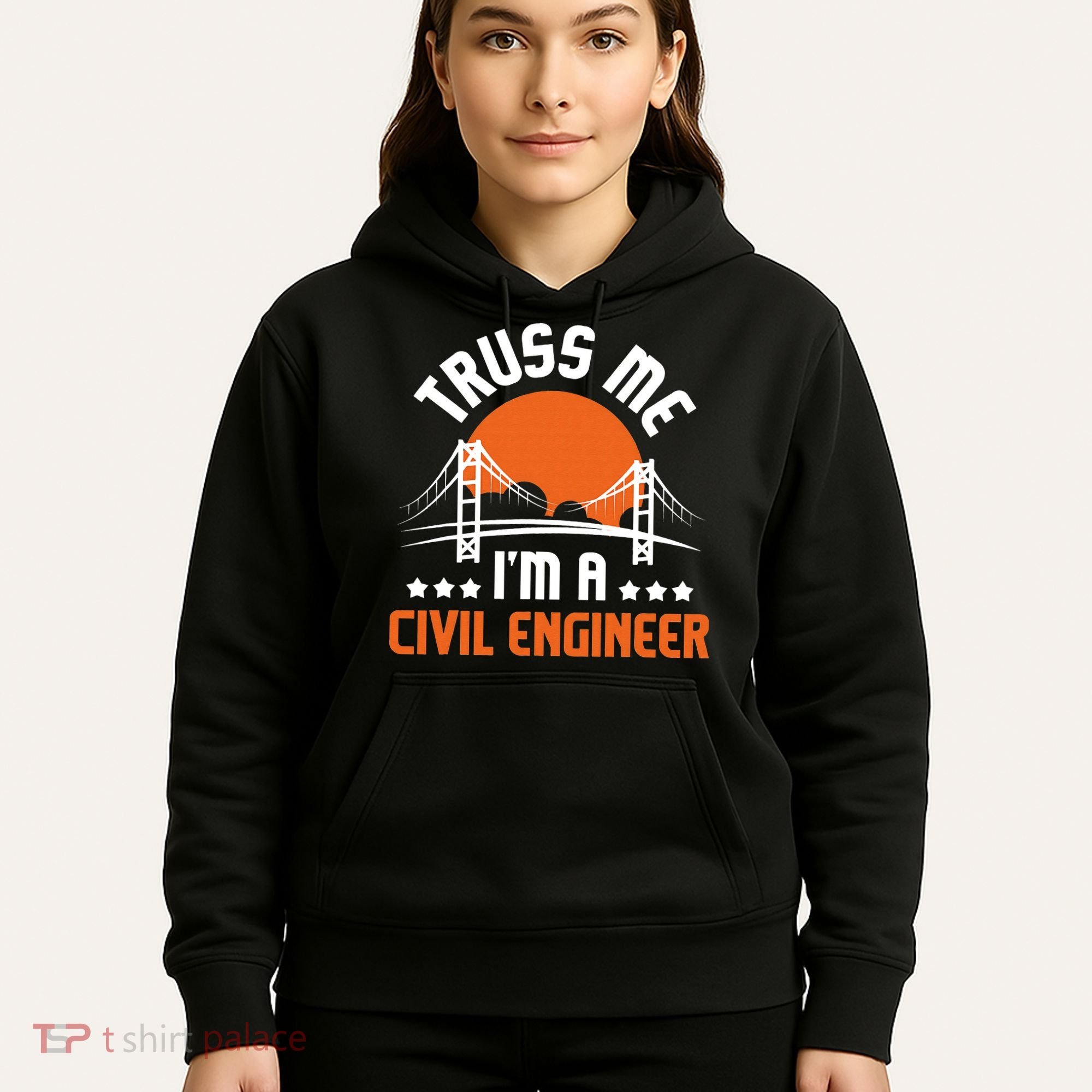 Truss Me I'm A Civil Engineer Bridge Builder Construction Hoodie