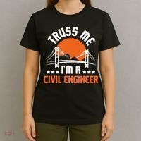 Truss Me I'm A Civil Engineer Bridge Builder Construction T-Shirt thumb 4