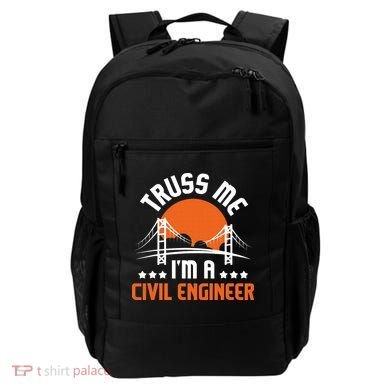 Truss Me I'm A Civil Engineer Bridge Builder Construction Backpack