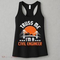 Truss Me I'm A Civil Engineer Bridge Builder Construction Women's Tank Top thumb 3
