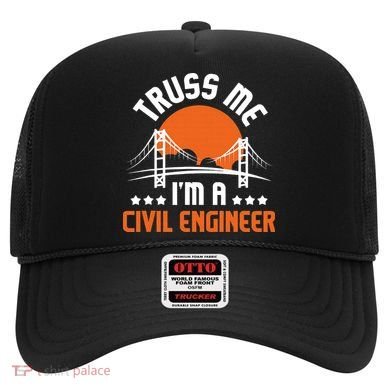Truss Me I'm A Civil Engineer Bridge Builder Construction Hat