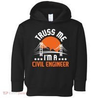 Truss Me I'm A Civil Engineer Bridge Builder Construction Toddler Hoodie thumb 0