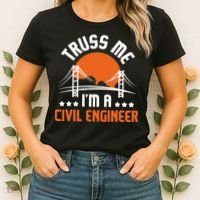 Truss Me I'm A Civil Engineer Bridge Builder Construction Women's T-Shirt thumb 2