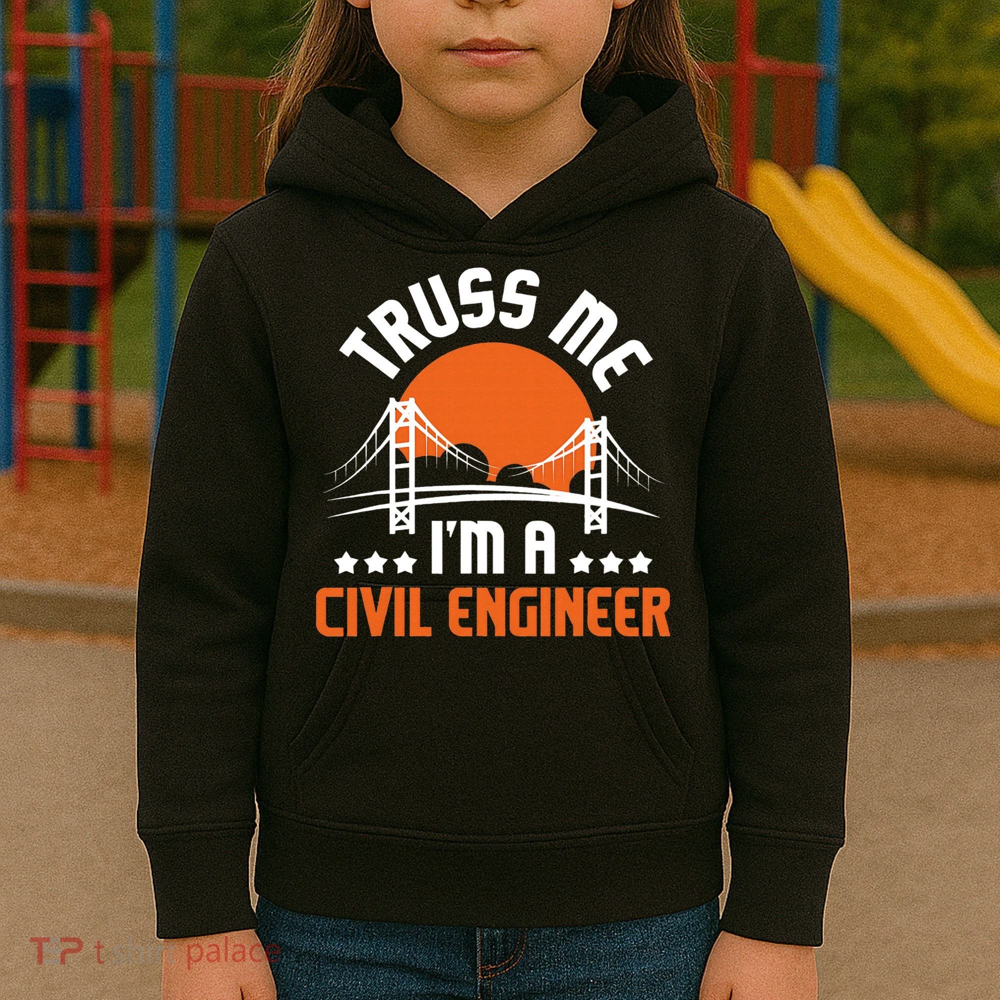 Truss Me I'm A Civil Engineer Bridge Builder Construction Kids Hoodie